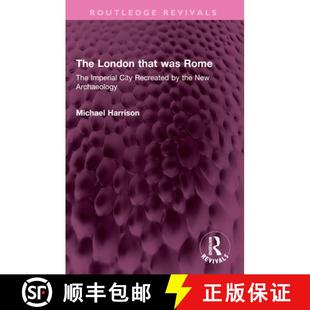 the 4周达 That London Rome New Recreated The City Imperial 9781032388885 Archaeology Was
