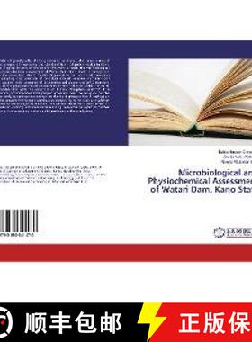 预订 Microbiological and Physiochemical Assessment of Watari Dam, Kano State [9783330341470]