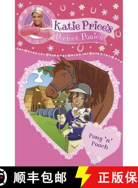 【3-4周达】Katie Price's Perfect Ponies: Pony 'n' Pooch : Book 8 [9780857510235]