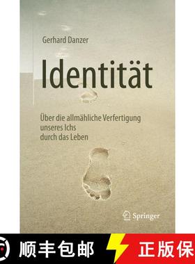 【3-4周达】Identität: Über die allmähliche Verfertigung unseres Ichs durch das Leben (1. Aufl. 201... [9783662532201]