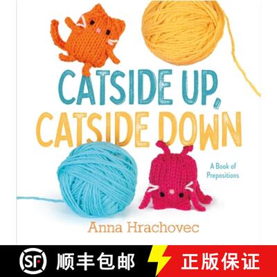 【3-4周达】精装 Catside Up, Catside Down: A Book of Prepositions [9781250841261]