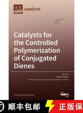 【3-4周达】Catalysts for the Controlled Polymerization of Conjugated Dienes [9783039361908]