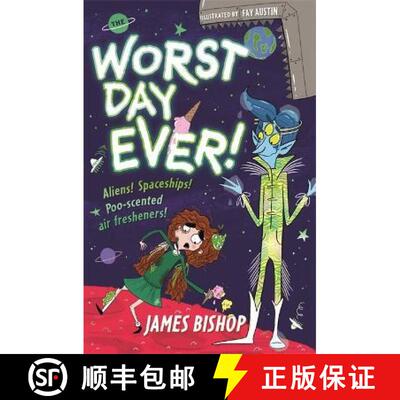 【3-4周达】Worst Day Ever!: Aliens! Spaceships! Poo-scented air fresheners! [9781444950977]