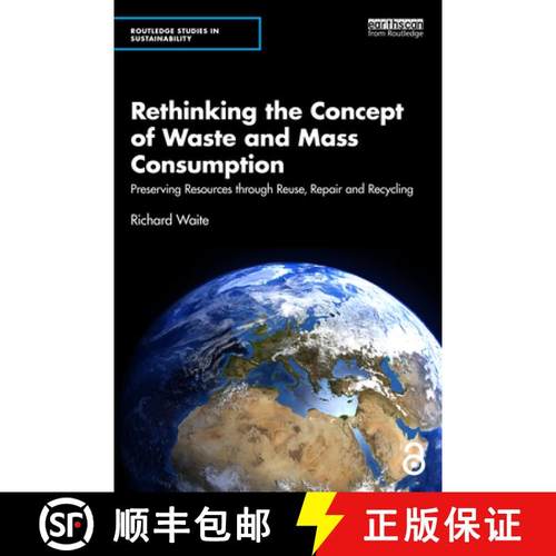 【3-4周达】Rethinking the Concept of Waste and Mass Consumption: Preserving Resources Through Reuse, ... [9781032824864]
