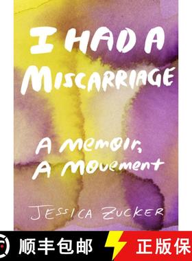 【3-4周达】I Had a Miscarriage : A Memoir, a Movement [9781558612884]