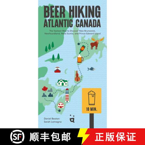 【3-4周达】Beer Hiking Atlantic Canada: The Tastiest Way to Discover New Brunswick, Newfoundland, Nov... [9783039641253]