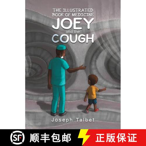 【3-4周达】精装 The Illustrated Book of Medicine: Joey and the Cough [9798889103608]