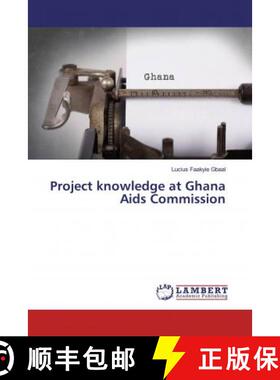 预订 Project knowledge at Ghana Aids Commission [9783330005525]