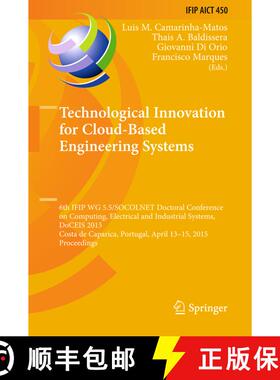 【3-4周达】Technological Innovation for Cloud-Based Engineering Systems: 6th IFIP WG 5.5/SOCOLNET Doc... [9783319167657]