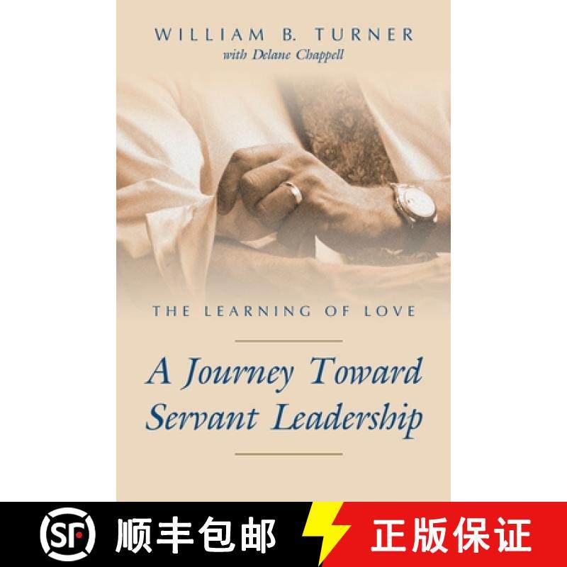 【3-4周达】The Learning of Love: A Journey Toward Servant Leadership [9781573124713]