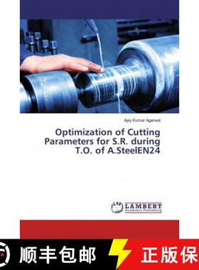 预订 Optimization of Cutting Parameters for S.R. during T.O. of A.SteelEN24 [9786202007726]