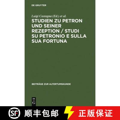 【3-4周达】Studien Zu Petron Und Seiner Rezeption / Studi Su Petronio E Sulla Sua Fortuna [9783110194883]