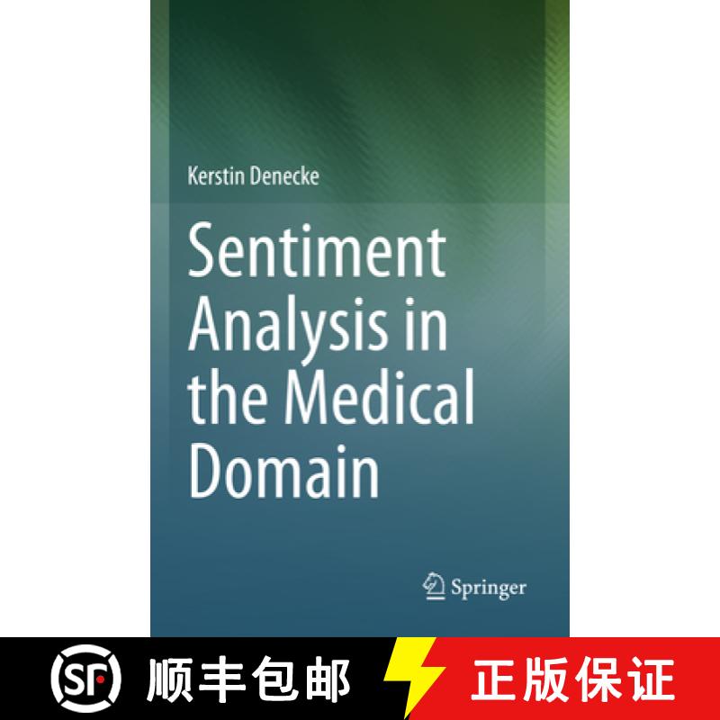 【3-4周达】Sentiment Analysis in the Medical Domain [9783031301896]