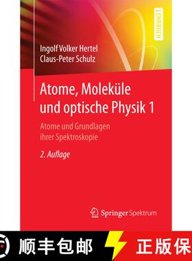 【3-4周达】Atome, Moleküle und optische Physik 1 : Atome und Grundlagen ihrer Spektroskopie (2. Aufl... [9783662531037]