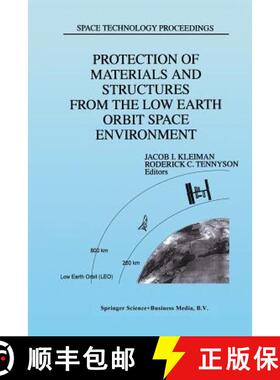 【3-4周达】Protection of Materials and Structures from the Low Earth Orbit Space Environment: Proceed... [9789401060042]