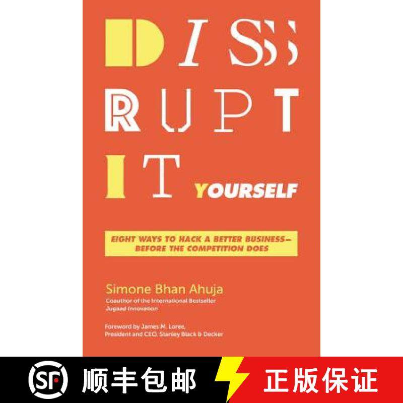 【3-4周达】The Disrupt-It-Yourself: Eight Ways to Hack a Better Business-Before the Competition Does ... [9781400210985]