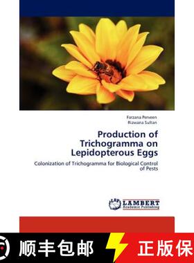 预订 Production of Trichogramma on Lepidopterous Eggs [9783847372455]