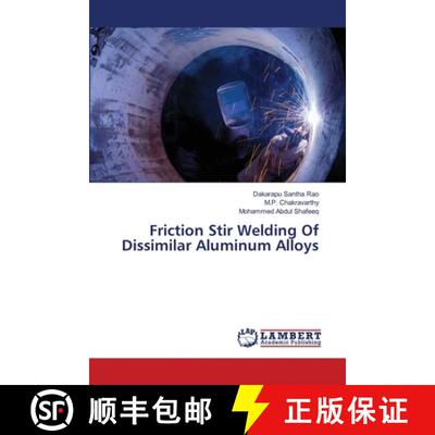 预订 Friction Stir Welding Of Dissimilar Aluminum Alloys [9786206149910]
