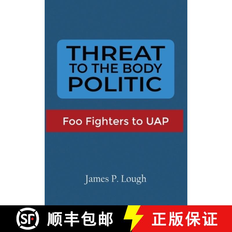 【2-3周达】Threat to the Body Politic: Foo Fighters to UAP [9781736627211]