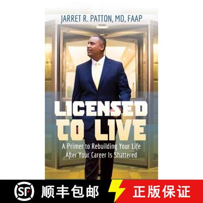 【4周达】Licensed to Live: A Primer to Rebuilding Your Life After Your Career Has Been Shattered [9781948400169]