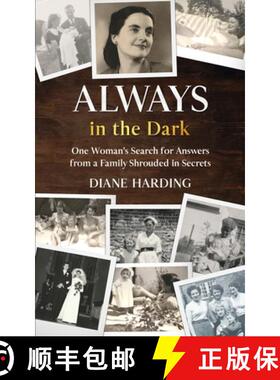 预订 Always in the Dark: One Woman's Search for Answers from a Family Shrouded in Secrets [9781913762612]