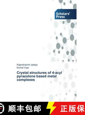 预订 Crystal structures of 4-acyl pyrazolone based metal complexes [9783639700664]