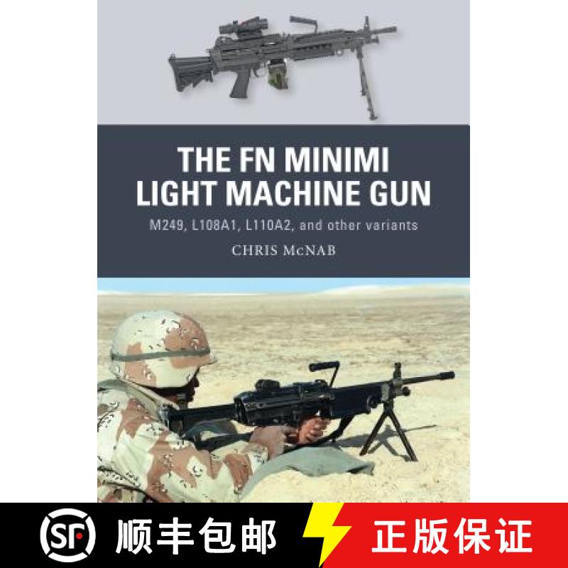 【3-4周达】The FN Minimi Light Machine Gun: M249, L108a1, L110a2, and Other Variants [9781472816214]