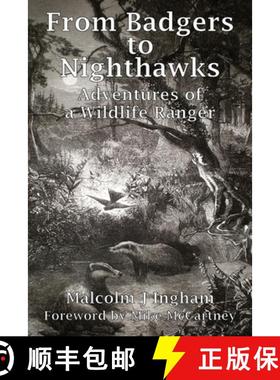 【3-4周达】From Badgers to Nighthawks: Adventures of a Wildlife Ranger [9780995778443]