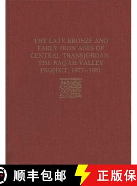 【3-4周达】Late Bronze Age and Early Iron Ages of Centr – The Baq`ah Valley Project, 1977–1981: The... [9780934718752]