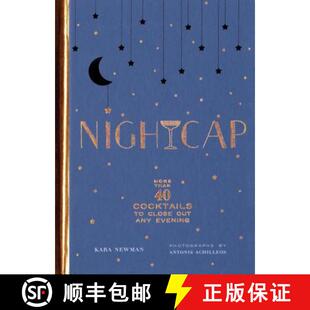 【3-4周达】Nightcap: More Than 40 Cocktails to Close Out Any Evening (Cocktails Book, Book of Mixed D... [9781452170688]