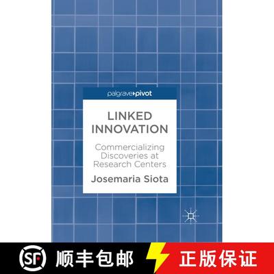 【3-4周达】Linked Innovation : Commercializing Discoveries at Research Centers (Softcover reprint of ... [9783319868844]