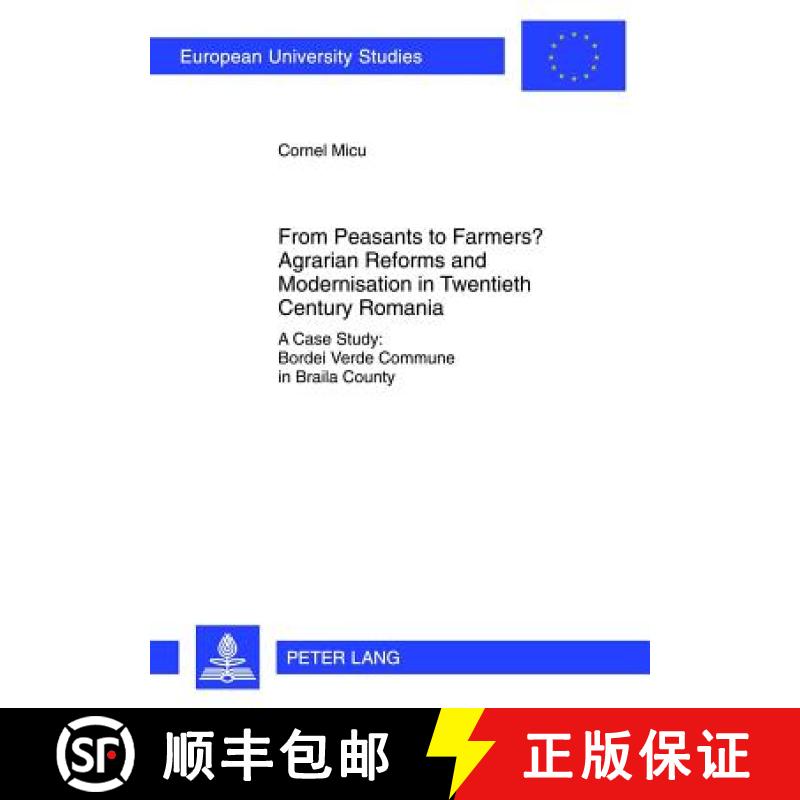 预订 From Peasants to Farmers? Agrarian Reforms and Modernisation in Twentieth Century Romania : A Ca... [9783631622476]