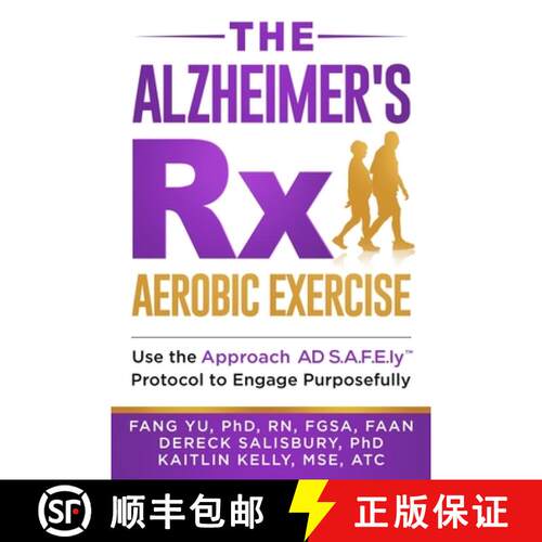 【3-4周达】The Alzheimer's Rx: Aerobic Exercise: Use the Approach AD S.A.F.E.ly(TM) Protocol to Engag... [9780578612683]
