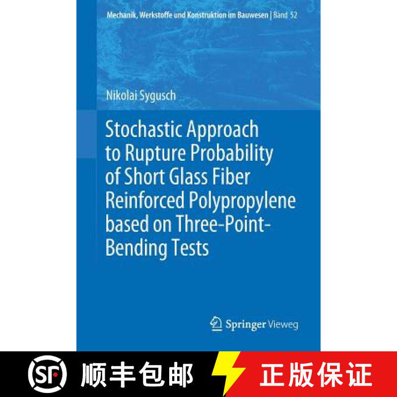 【3-4周达】Stochastic Approach to Rupture Probability of Short Glass Fiber Reinforced Polypropylene B... [9783658271121]
