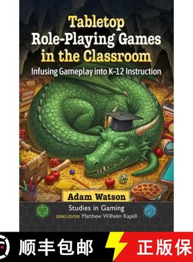 【3-4周达】Tabletop Role-Playing Games in the Classroom : Infusing Gameplay into K-12 Instruction [9781476697550]