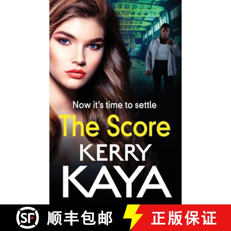 【2-3周达】Score: A BRAND NEW gritty, gripping gangland thriller from Kerry Kaya for 2022 [9781801629225]