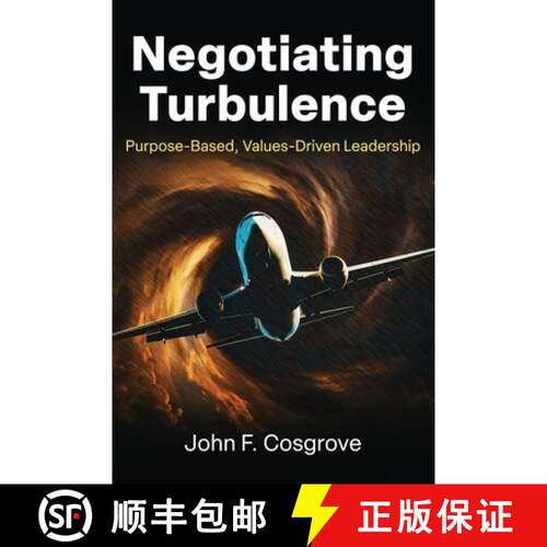 【3-4周达】Negotiating Turbulence: Purpose Based, Values Driven Leadership [9781950794942]