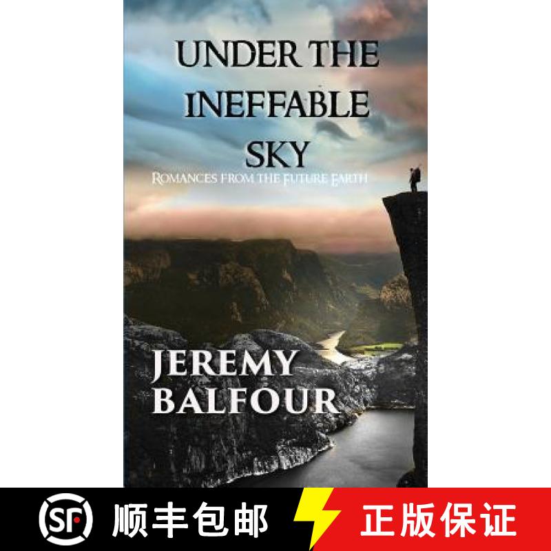 【3-4周达】Under the Ineffable Sky: Romances from the Future Earth [9780994295552]
