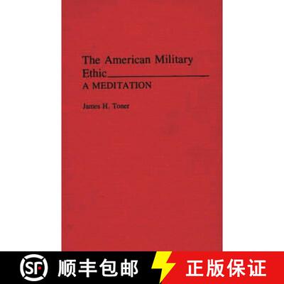 【3-4周达】The American Military Ethic: A Meditation [9780275941956]