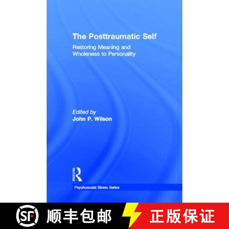 【3-4周达】The Posttraumatic Self: Restoring Meaning and Wholeness to Personality [9780415950169]