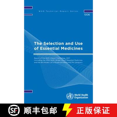 【3-4周达】The Selection and Use of Essential Medicines: Report of the Who Expert Committee, 2017 (In... [9789241210157]