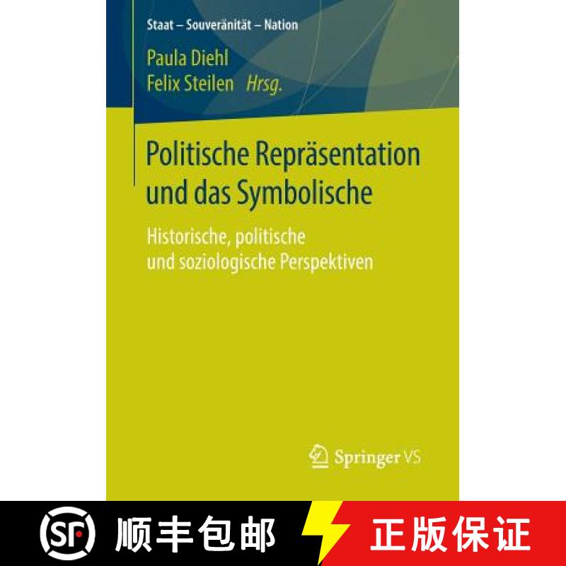 【3-4周达】Politische Repräsentation und das Symbolische : Historische, politische und soziologische... [9783658111854]