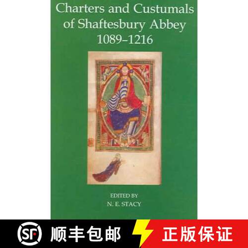 【3-4周达】精装 Charters and Custumals of Shaftesbury Abbey, 1089-1216 [9780197263754]