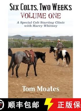 预订 Six Colts, Two Weeks, Volume One, A Special Colt Starting Clinic with Harry Whitney [9780984585090]