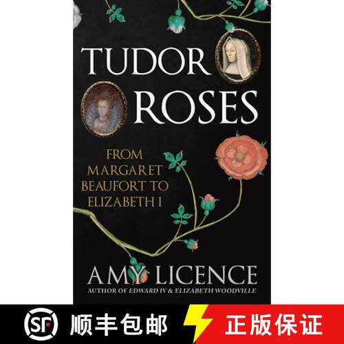 【3-4周达】Tudor Roses: From Margaret Beaufort to Elizabeth I [9781398117297]