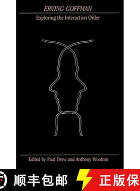 【3-4周达】Erving Goffman: Exploring The Interaction Order [Wiley社会学] [9780745603933]