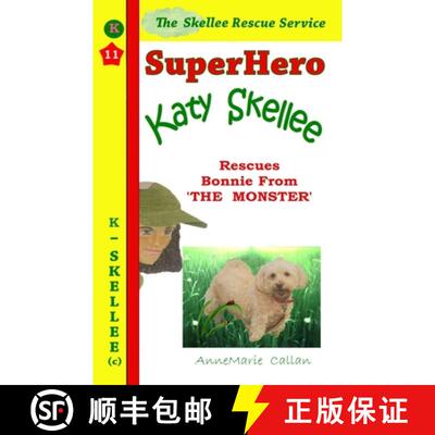 【3-4周达】Superhero Katy Skellee Rescues Bonnie From The Monster [9781911111016]