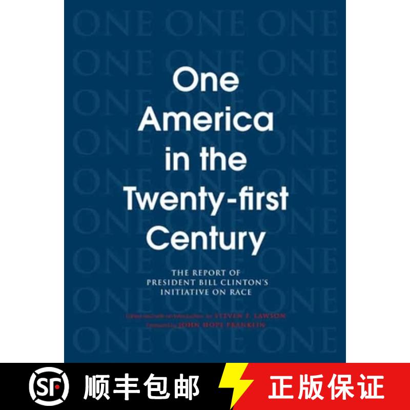 【4周达】One America in the 21st Century: The Report of President Bill Clinton's Initiative on Race [9780300116694]