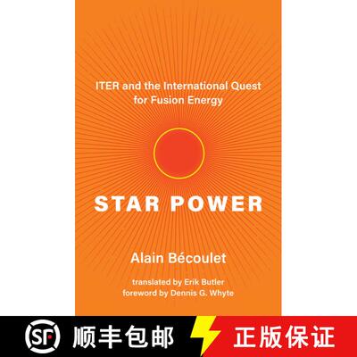 【3-4周达】Star Power: ITER and the International Quest for Fusion Energy [9780262547284]