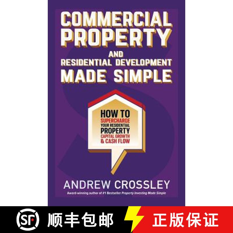【3-4周达】Commercial Property and Residential Development Made Simple: How to supercharge your resid... [9781925830774]